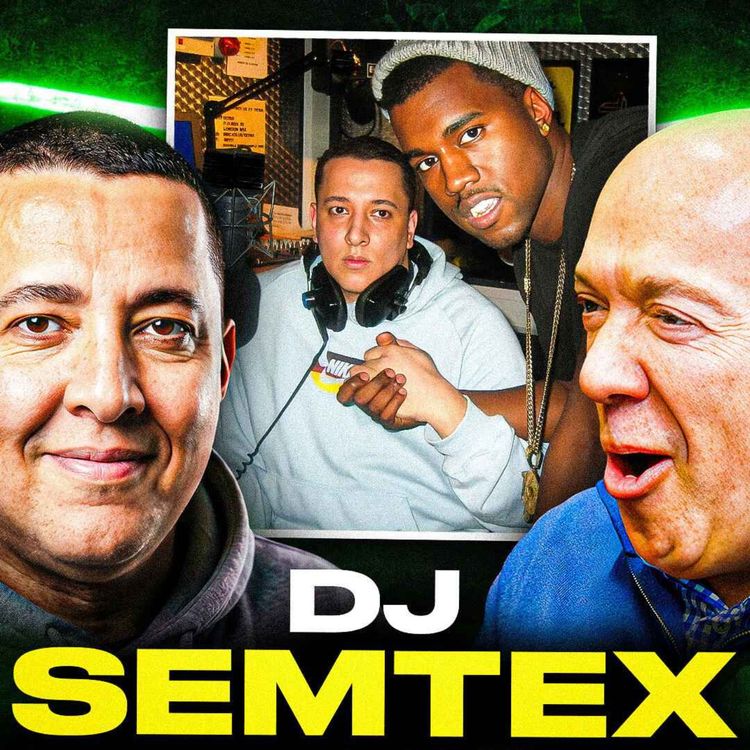 cover art for DJ Semtex: Inside UK Rap, Respect Dizzee Rascal & Kanye Is The GREATEST