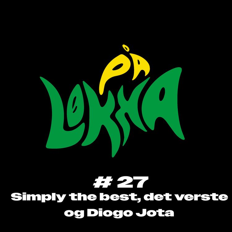 cover art for #27 Simply the best, det verste og Diogo Jota