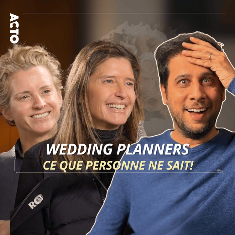 cover art for ACTO 🎙️ | WEDDING PLANNERS - Ce que les invités ne voient jamais dans un mariage !