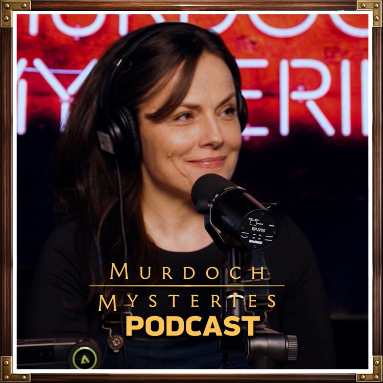 cover art for Murdoch Mysteries Podcast: Arwen Humphreys