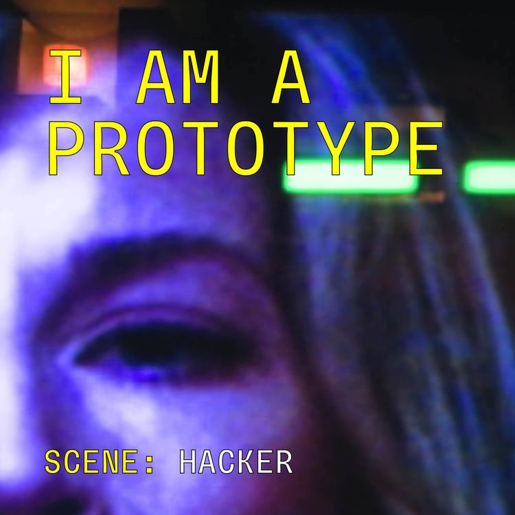 cover art for I am a Prototype: Hacker