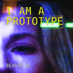 cover art for I am a prototype