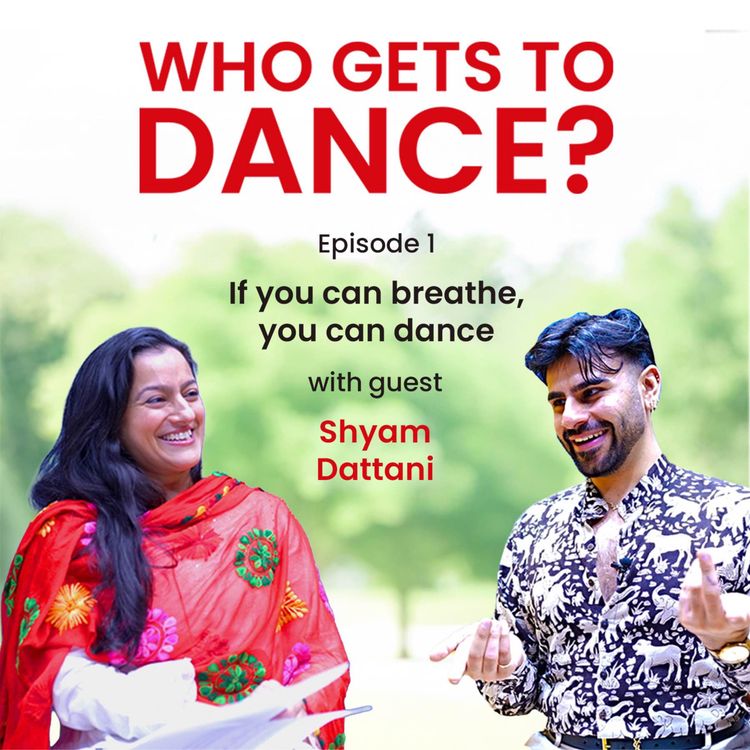 cover art for If you can breathe, you can dance with Shyam Dattani