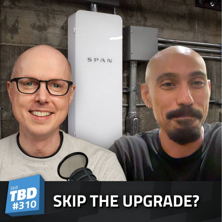 cover art for 310: Is a Smart Panel Worth It? With Reynolds Holmes