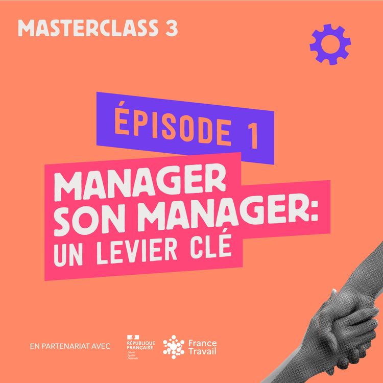 cover art for Manager son manager - un levier clé