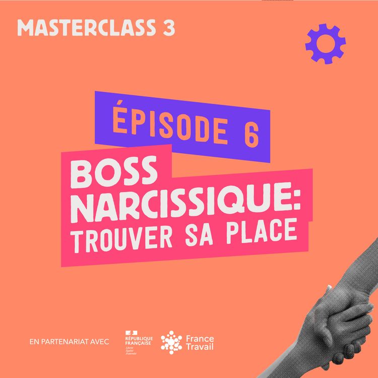 cover art for Boss narcissique - trouver sa place