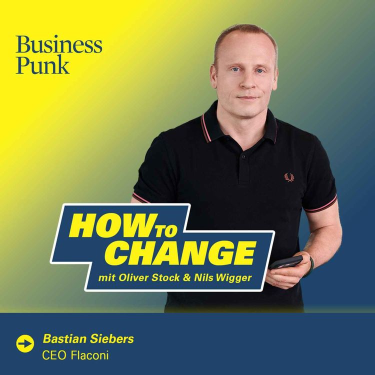 cover art for Handwerk vor Hype: Bastian Siebers über den erfolgreichen Turnaround bei Flaconi