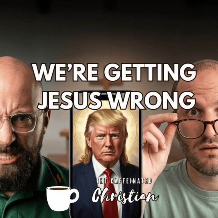 cover art for We’re Getting Jesus Wrong…