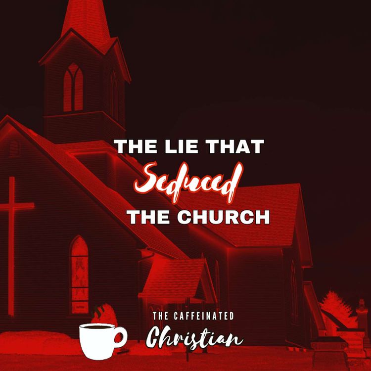 cover art for The Lie That Seduced The Church
