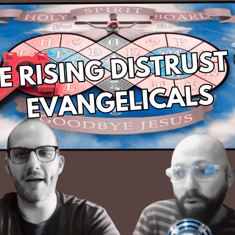 cover art for The Rising Distrust of Evangelicals