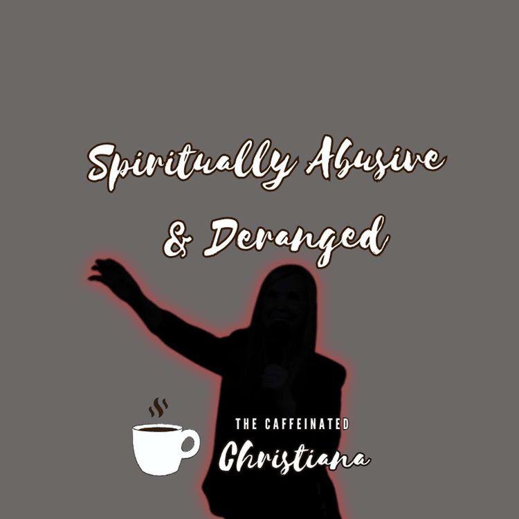 cover art for The Most Spiritually Abusive & Deranged Sermon We’ve Heard