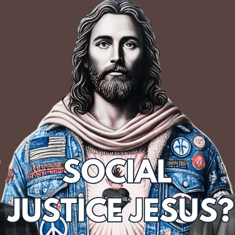 cover art for Was Jesus a Social Justice Warrior?
