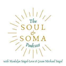 cover art for The Soul & Soma Podcast