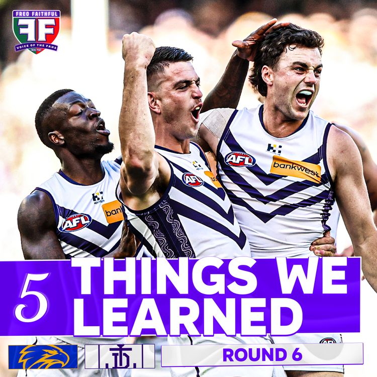 cover art for 5 THINGS WE LEARNED from West Coast v Fremantle | AFL Round 6 2026