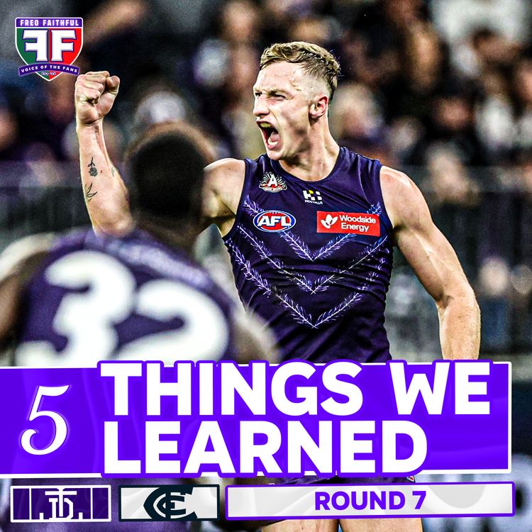 cover art for 5 THINGS WE LEARNED from Fremantle v Carlton | AFL Round 7 2026