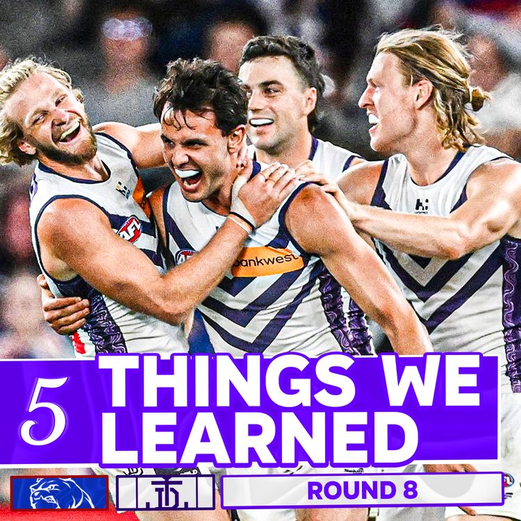 cover art for 5 THINGS WE LEARNED from Western Bulldogs v Fremantle | AFL Round 8 2026