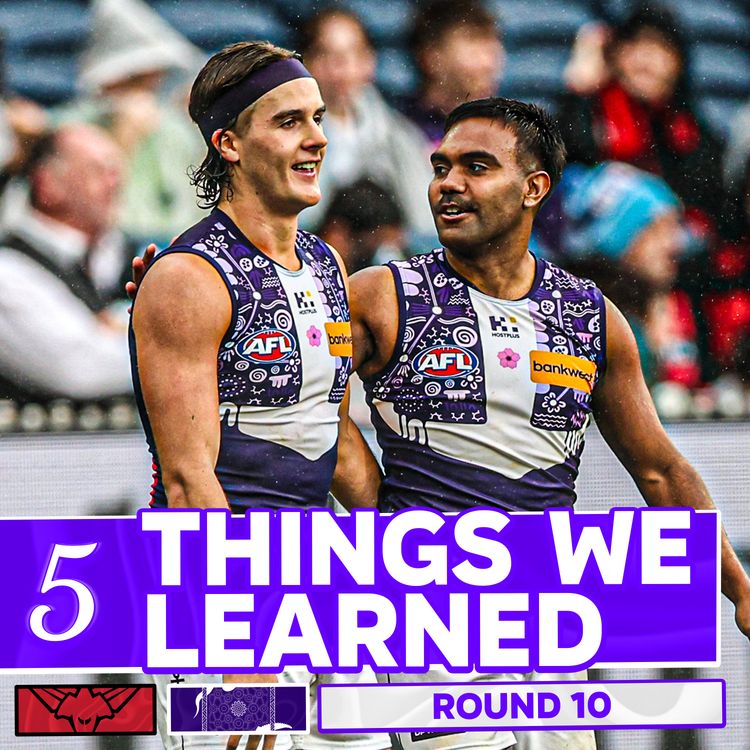 cover art for 5 THINGS WE LEARNED from Essendon v Fremantle | AFL Round 10 2026