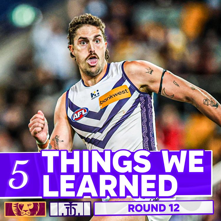 cover art for 5 THINGS WE LEARNED from Brisbane v Fremantle | AFL Round 12 2026