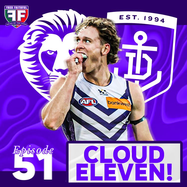cover art for Eleven Straight, Johnno Praise & Kangas Lookahead | Freo Faithful Podcast Ep51