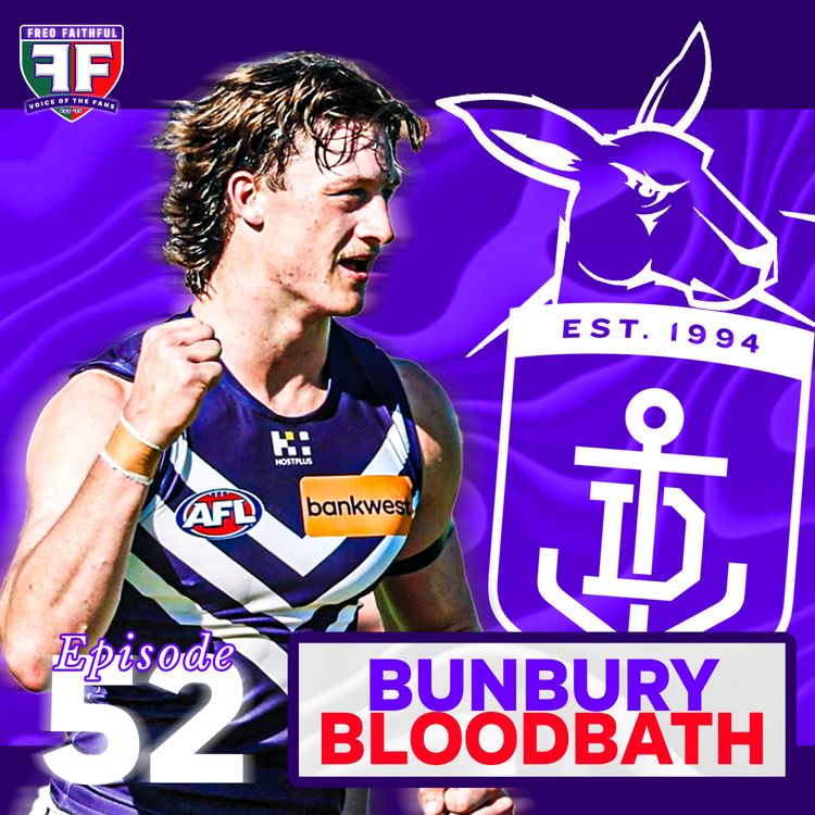 cover art for Biggest Ever Win, Grand Final Signs & Jackson Brownlow? | Freo Faithful Podcast Ep52
