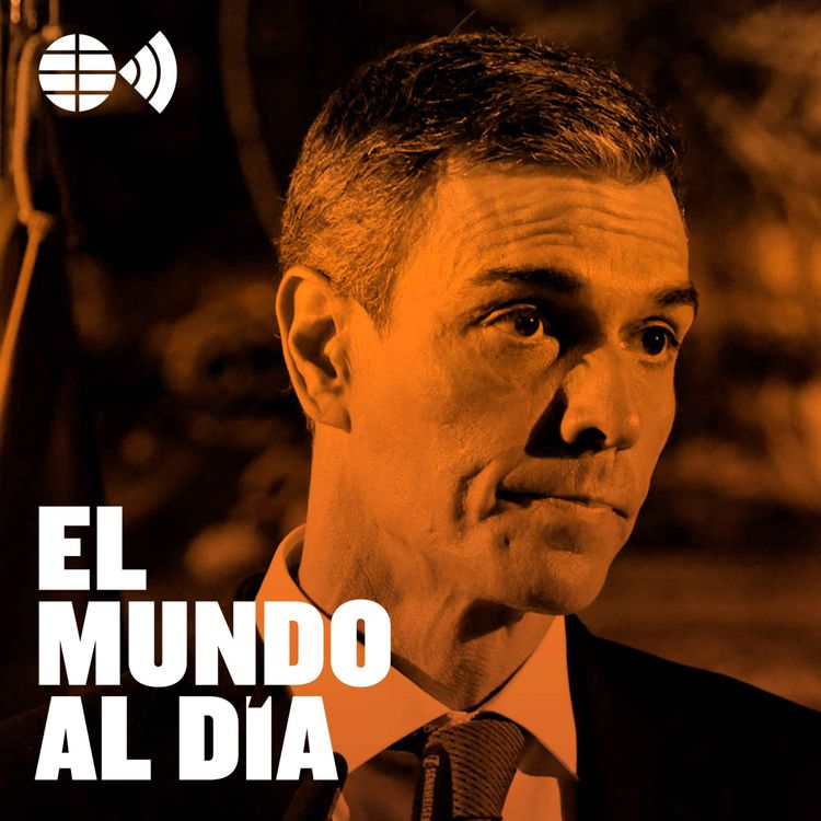 cover art for Sánchez, las cloacas del PSOE y el adelanto electoral