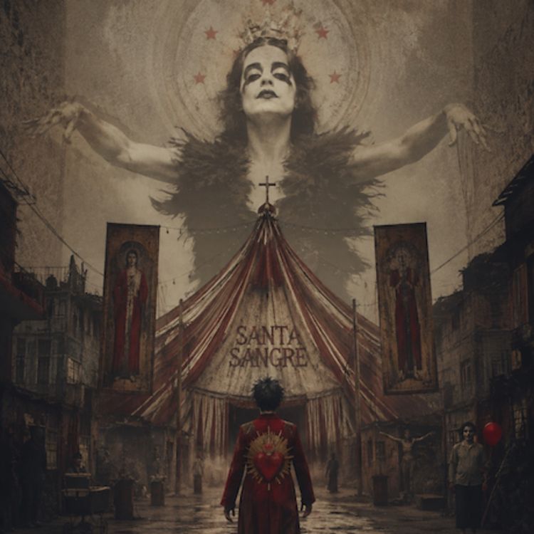 cover art for # 2 Santa Sangre (1989) Alejandro Jodorowsky, splatter, gore, giallo, Argento, avant-garde, serial killer, redemption, amputees, neurovariety, neurospicy, schizophrenia, Down syndrome, autobiographical, trauma, generational trauma, Tod Browning’s Freaks