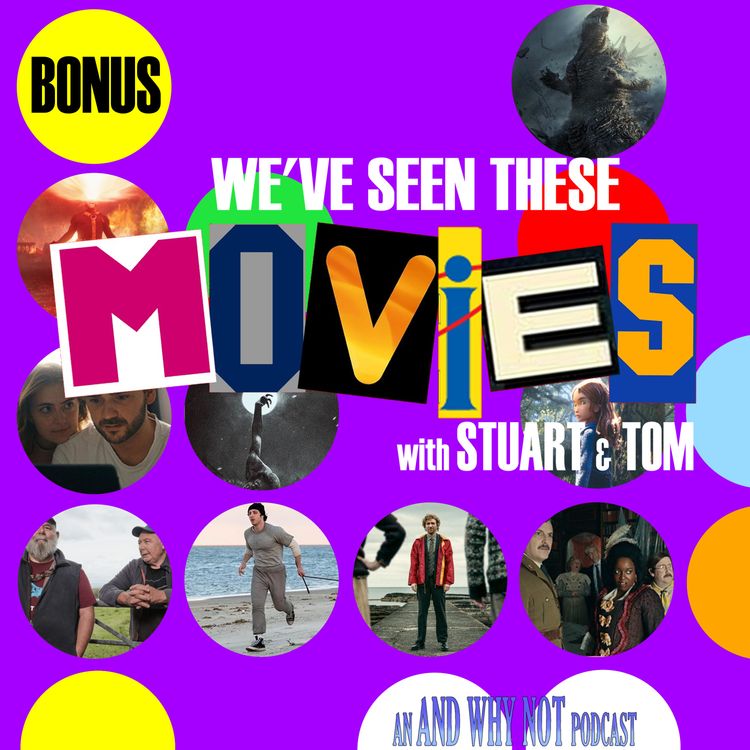 cover art for Bonus - We've Seen (& Might See) These Movies