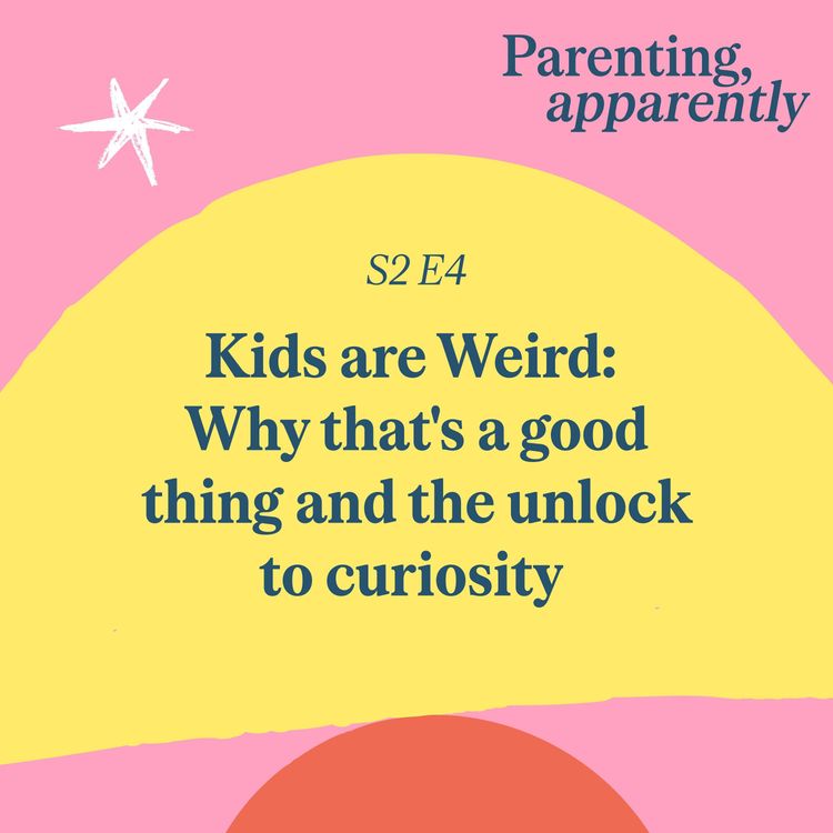 cover art for Kids Are Weird: Why That's a Good Thing and the Unlock to Curiosity