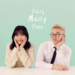 cover art for Dirty Messy Free