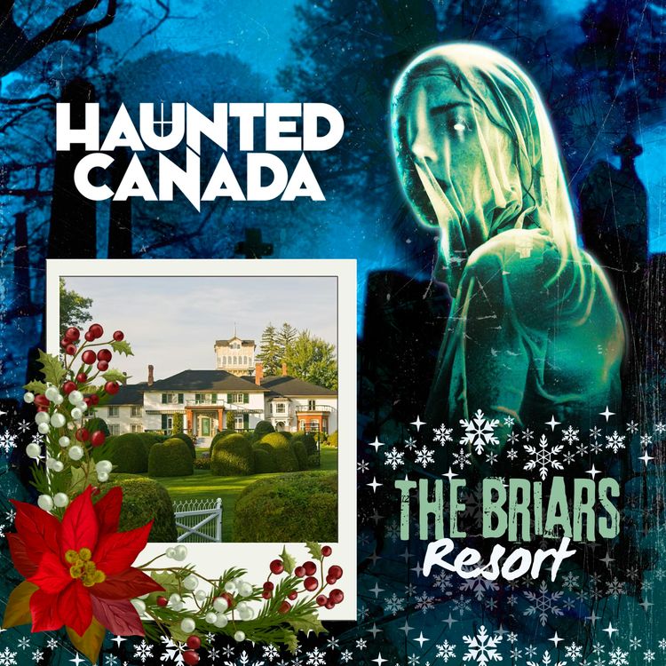 cover art for Introducing "Haunted Canada at The Briars Resort"