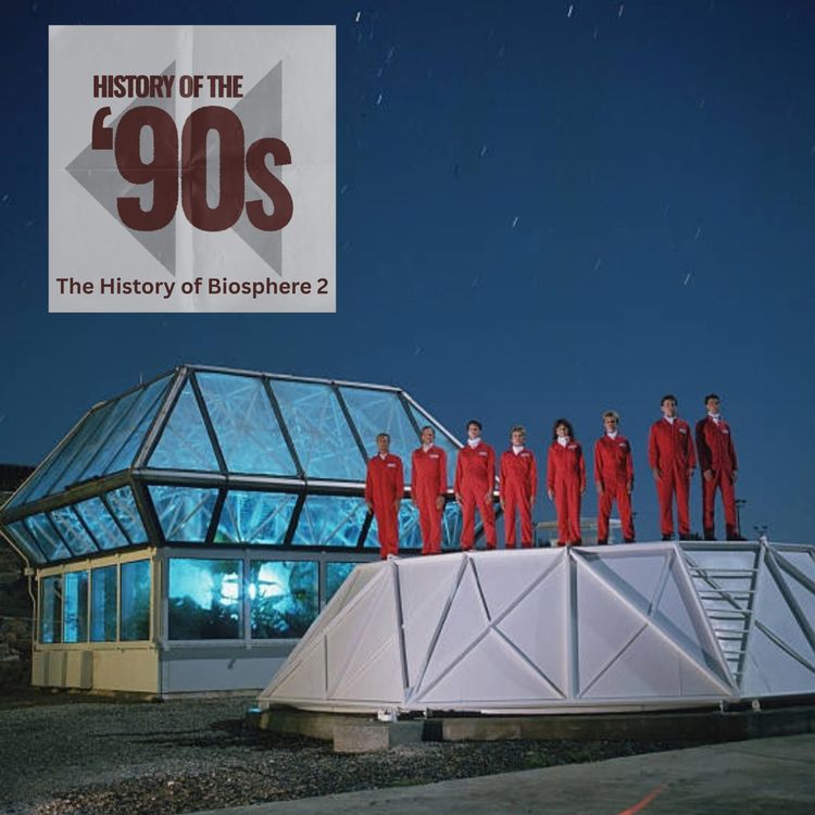 cover art for The History of Biosphere 2 (Rewind)
