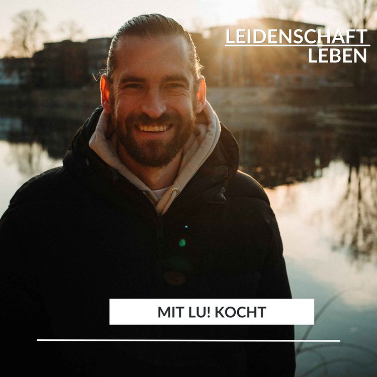 cover art for Vom Fleischesser zum veganen Koch | LU! kocht (Lukas Patscheider)