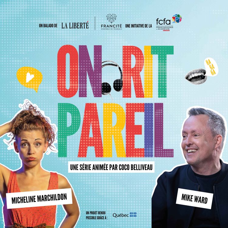 cover art for Mike Ward & Micheline Marchildon : Peut-on rire de tout, partout, avec tout le monde?