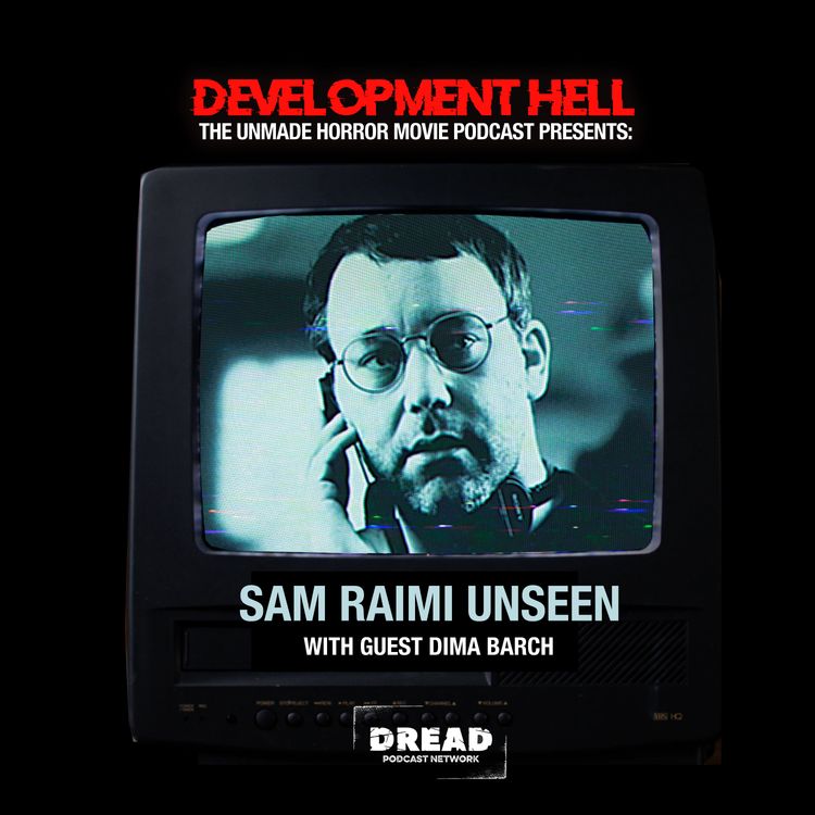 cover art for SAM RAIMI UNSEEN (with Dima Barch)