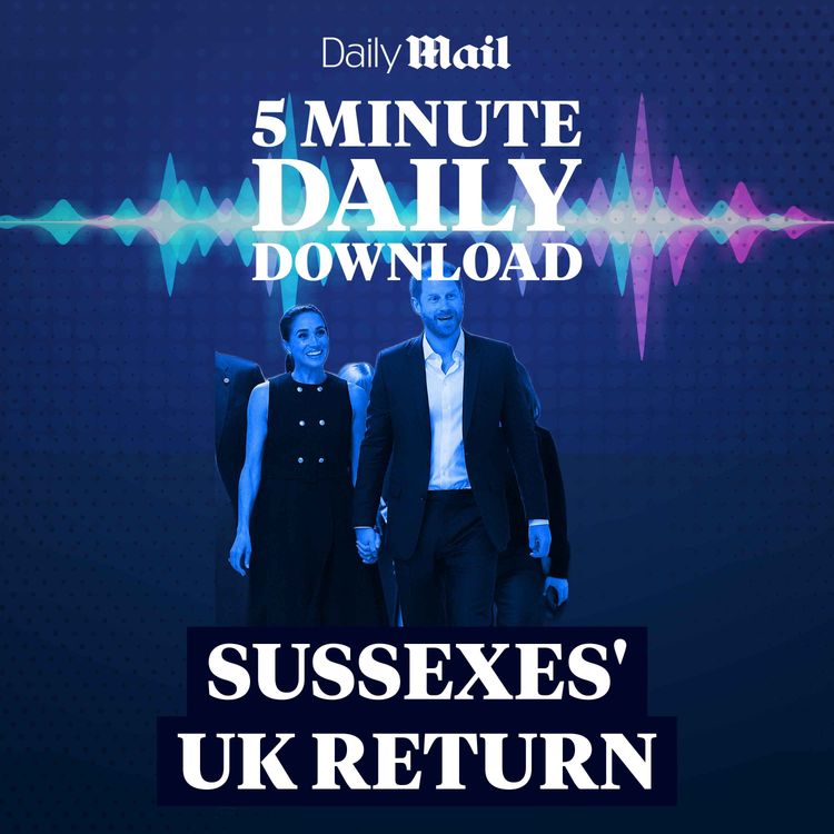 cover art for Harry and Meghan's shock UK return, James Jordan on his split from Ola, and the happiest places in England