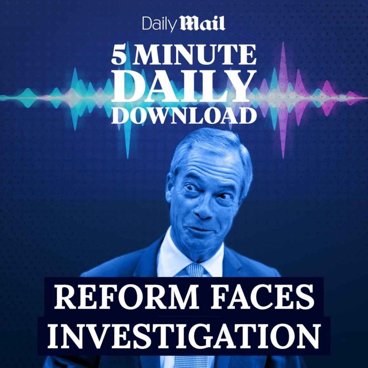 cover art for Reform UK faces an undercover investigation, Andy Burnham teams up with France, and Matt Lucas reveals he has autism