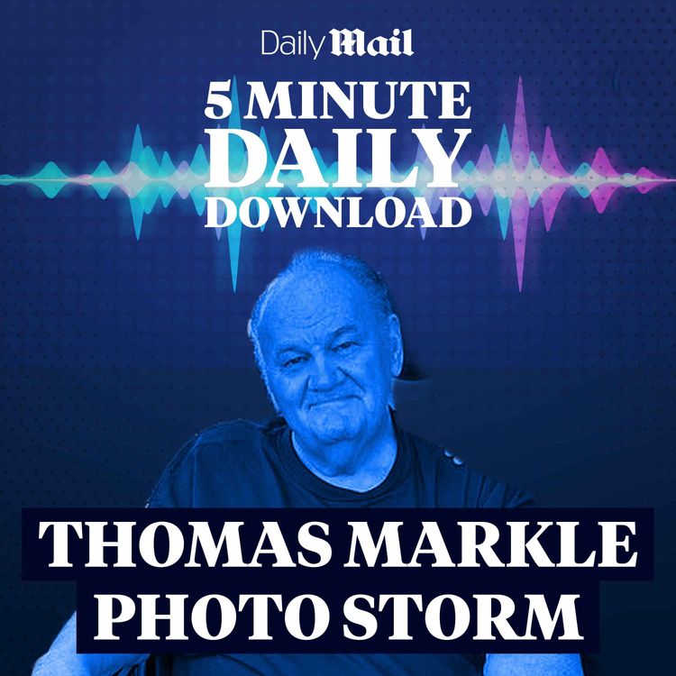 cover art for Meghan Markle's father in alleged child abuse photo storm, wild weather hits Britain, and how Peter Hitchens's perfect cup of coffee