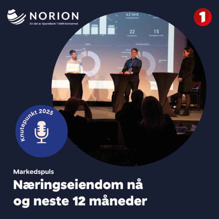 cover art for Markedspuls Knutepunkt 31. okt 2025 2/3: Næringseiendom nå og neste 12 måneder