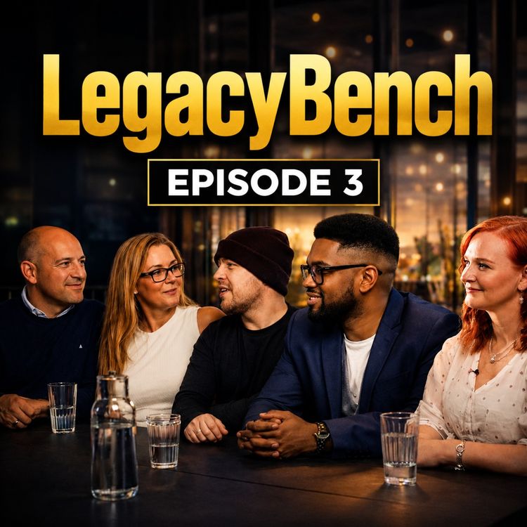 cover art for From Idea to Execution — The Part Most People Get Wrong | Legacy Bench Ep. 3