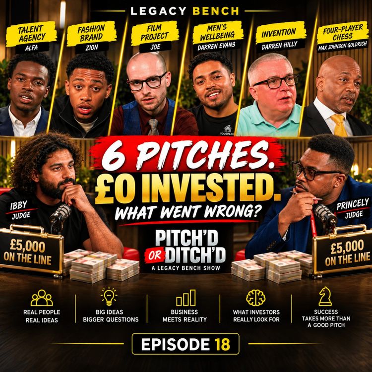 cover art for 6 Entrepreneurs Pitch for £5,000 - Would You Invest? | Pitch'd or Ditch'd