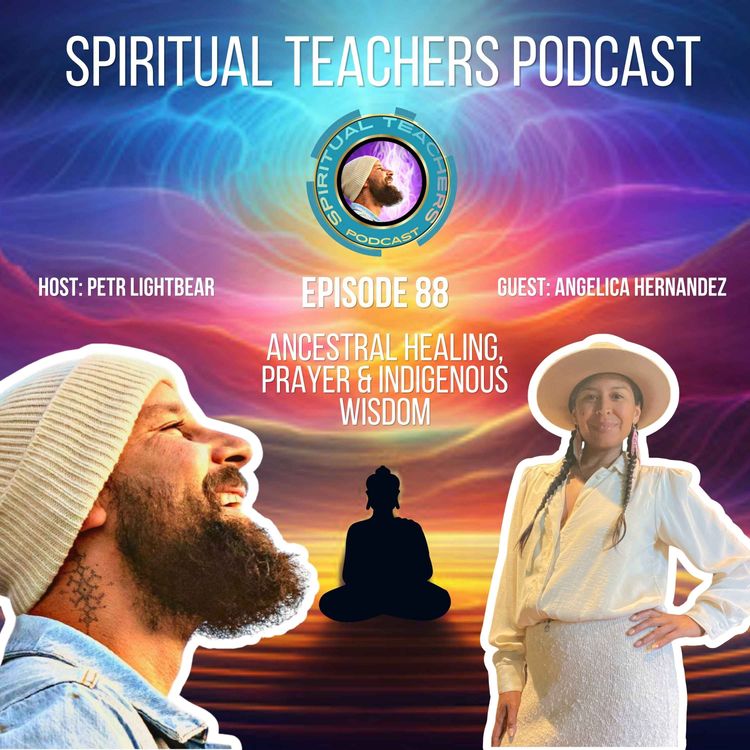 cover art for Ancestral Healing, Prayer & Indigenous Wisdom - STP 88