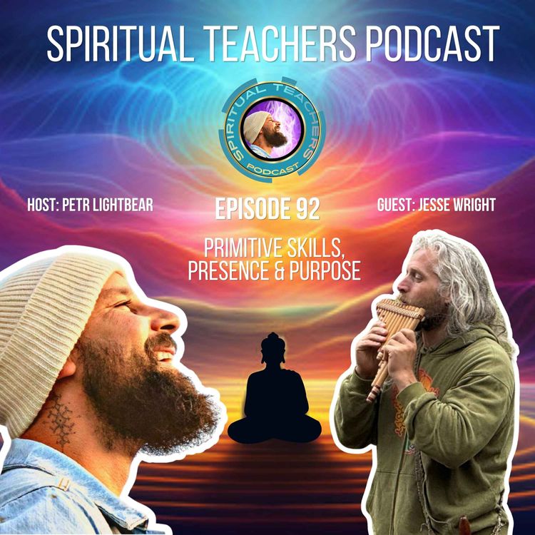 cover art for From Army Veteran to Spiritual Awakening | Primitive Skills, Presence & Purpose - STP 92