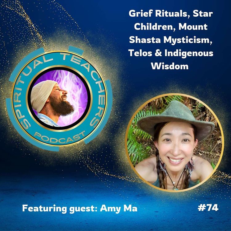 cover art for Grief Rituals, Star Children, Mount Shasta Mysticism, Telos & Indigenous Wisdom - STP 74