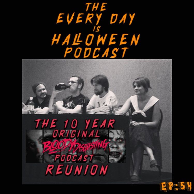 cover art for The Original Bloody-Disgusting Podcast 10 Year Reunion