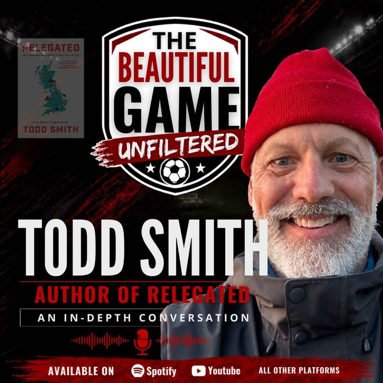 cover art for Todd Smith on Relegated and Life in the Football Pyramid