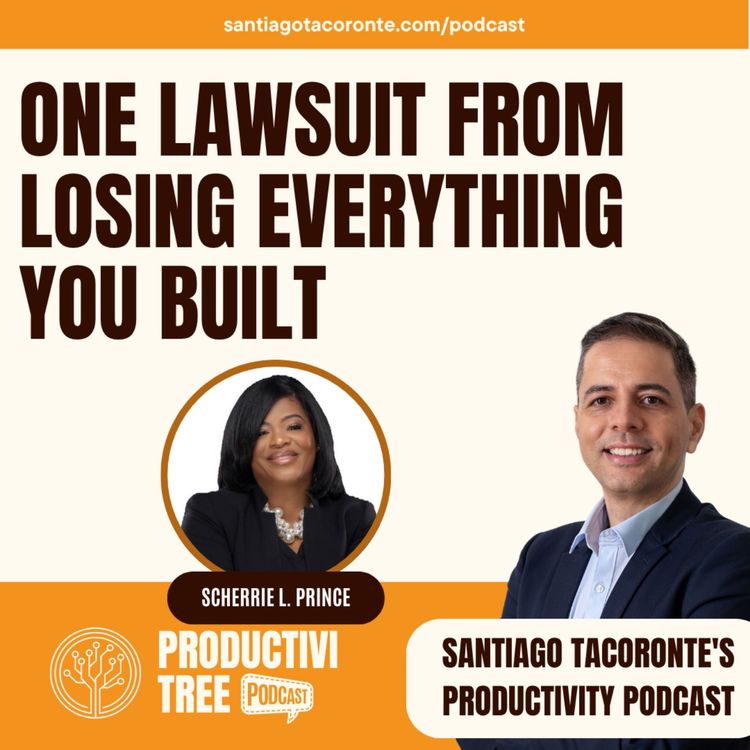 cover art for One Lawsuit From Losing Everything You Built with Scherrie L. Prince