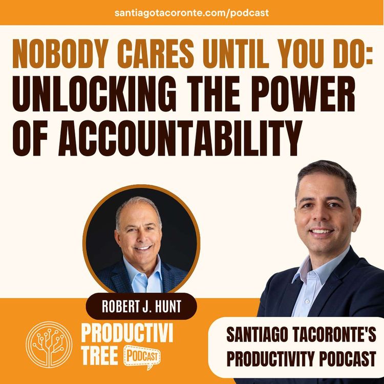 cover art for Accountability vs Responsibility: Robert J. Hunt on True Ownership