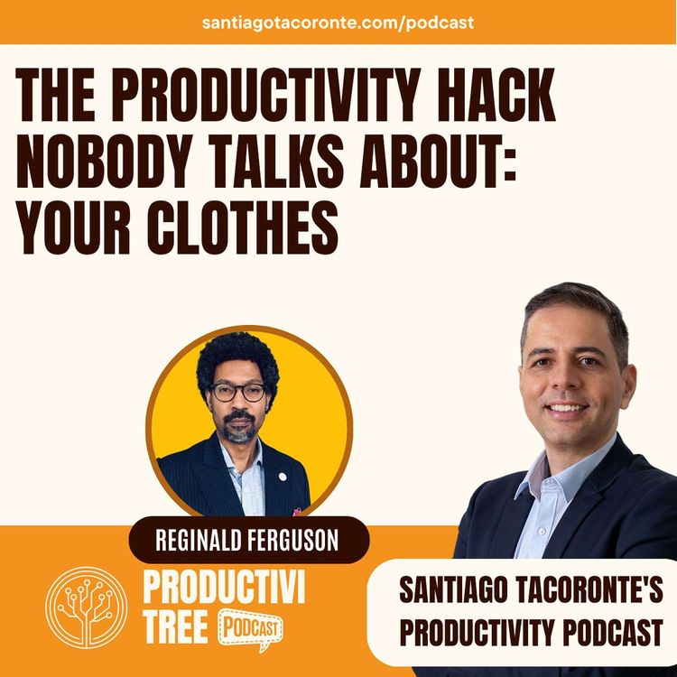 cover art for The Productivity Hack Nobody Talks About: Your Clothes