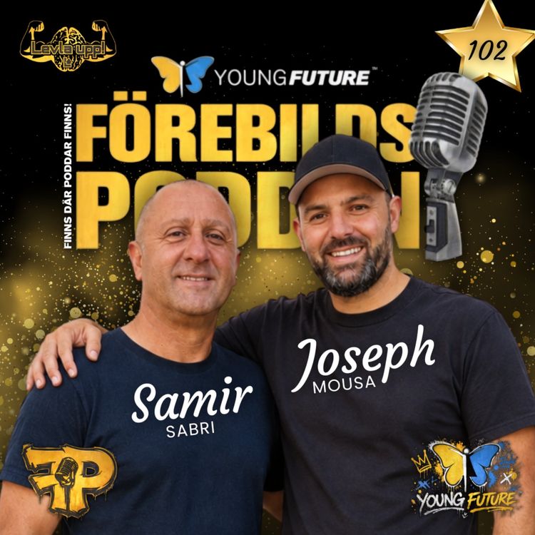 cover art for #102 Samir & Joseph - Vad händer när mörkret blir starkare än hoppet?