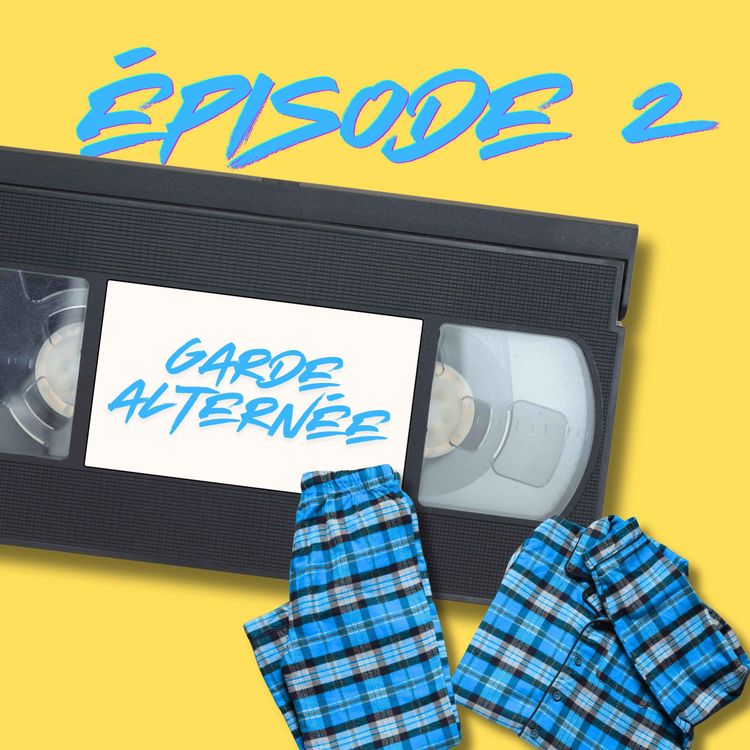 cover art for S01E02 - Garde alternée
